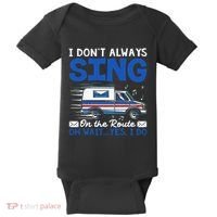 I DonT Always Sing On The Route Funny Rural Mail Carrier Baby Bodysuit thumb 0