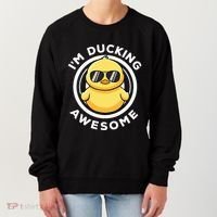 IM Ducking Awesome I Love Duck Lovers Funny Rubber Duck Women's Sweatshirt thumb 0