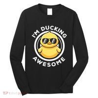 IM Ducking Awesome I Love Duck Lovers Funny Rubber Duck Long Sleeve Shirt thumb 0