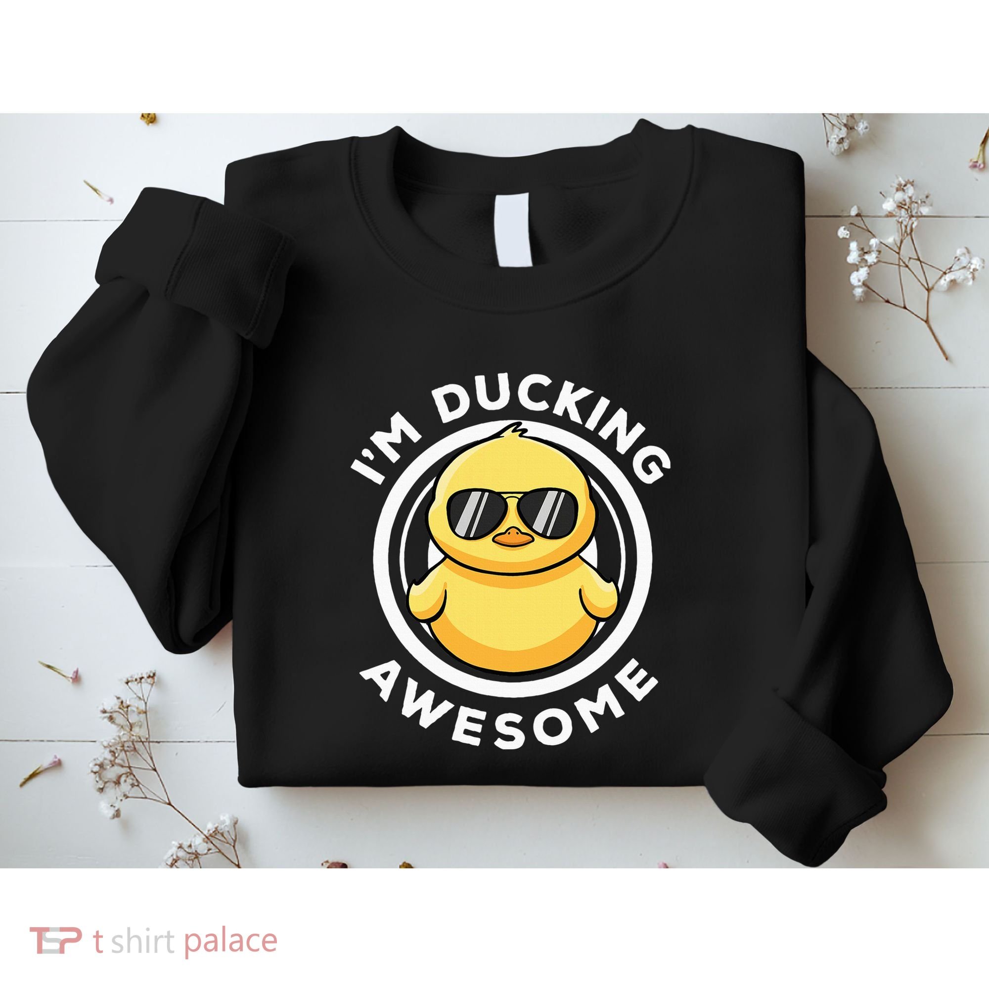 IM Ducking Awesome I Love Duck Lovers Funny Rubber Duck Sweatshirt