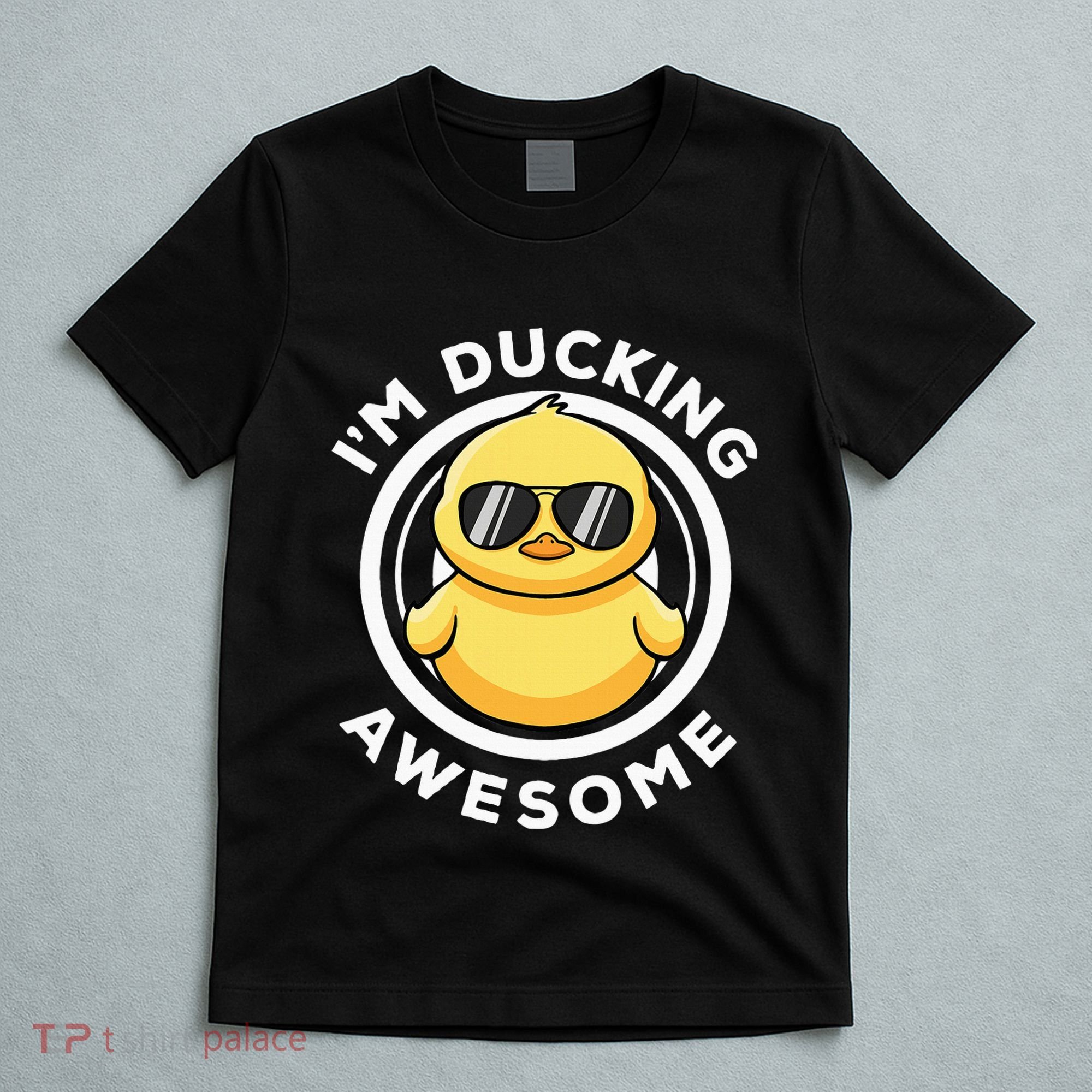 IM Ducking Awesome I Love Duck Lovers Funny Rubber Duck T-Shirt