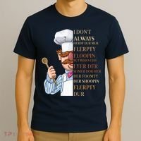 I Don't Always Herdy Dur Mur Flerpty Floopin T-Shirt thumb 3
