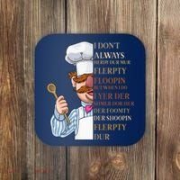 I Don't Always Herdy Dur Mur Flerpty Floopin Coaster thumb 0