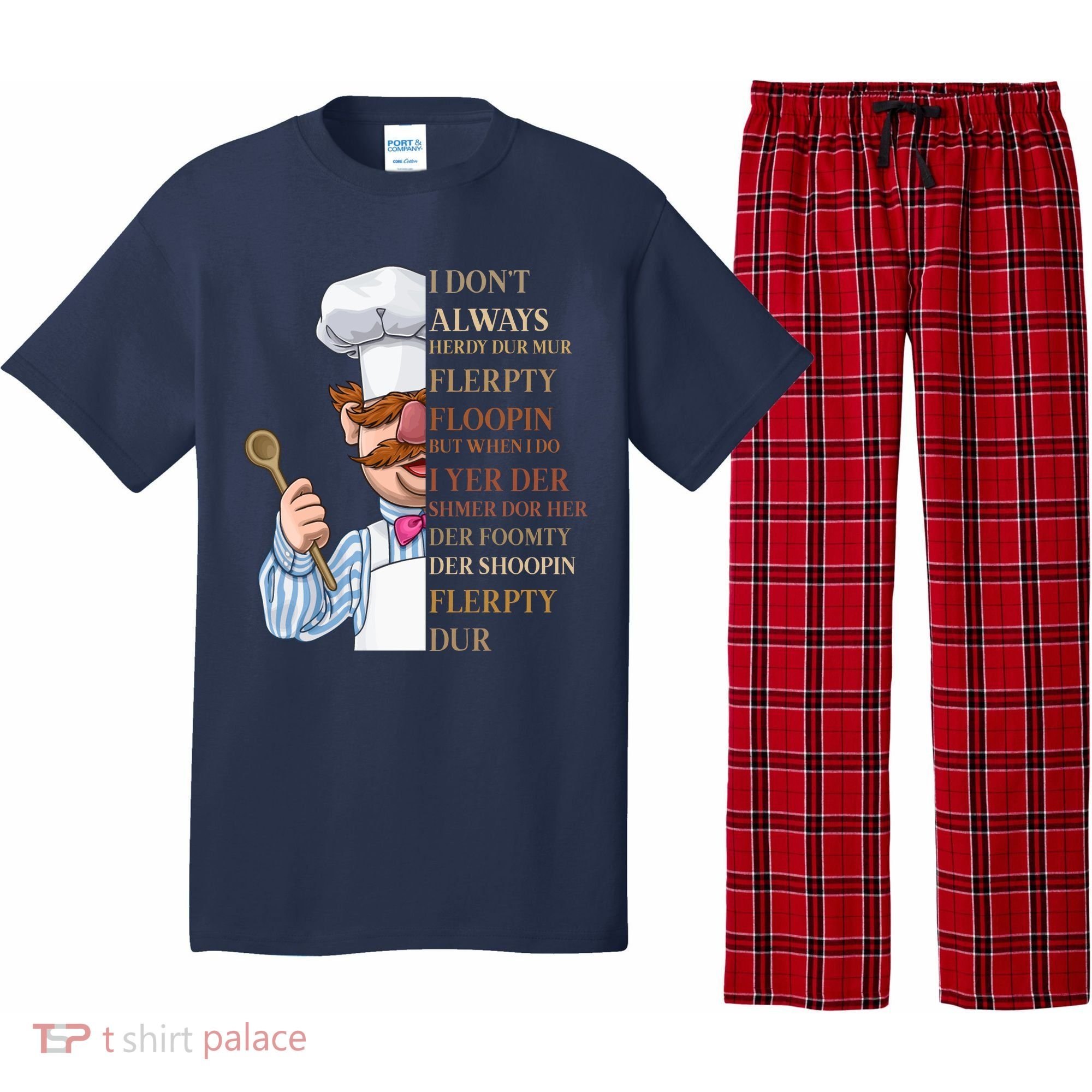 I Don't Always Herdy Dur Mur Flerpty Floopin Pajama Set