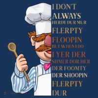 I Don't Always Herdy Dur Mur Flerpty Floopin Mousepad thumb 1