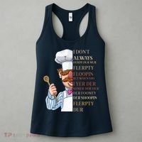 I Don't Always Herdy Dur Mur Flerpty Floopin Women's Tank Top thumb 3