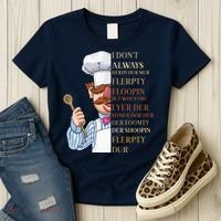 I Don't Always Herdy Dur Mur Flerpty Floopin Women's T-Shirt thumb 3