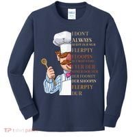 I Don't Always Herdy Dur Mur Flerpty Floopin Kids Long Sleeve Shirt thumb 0