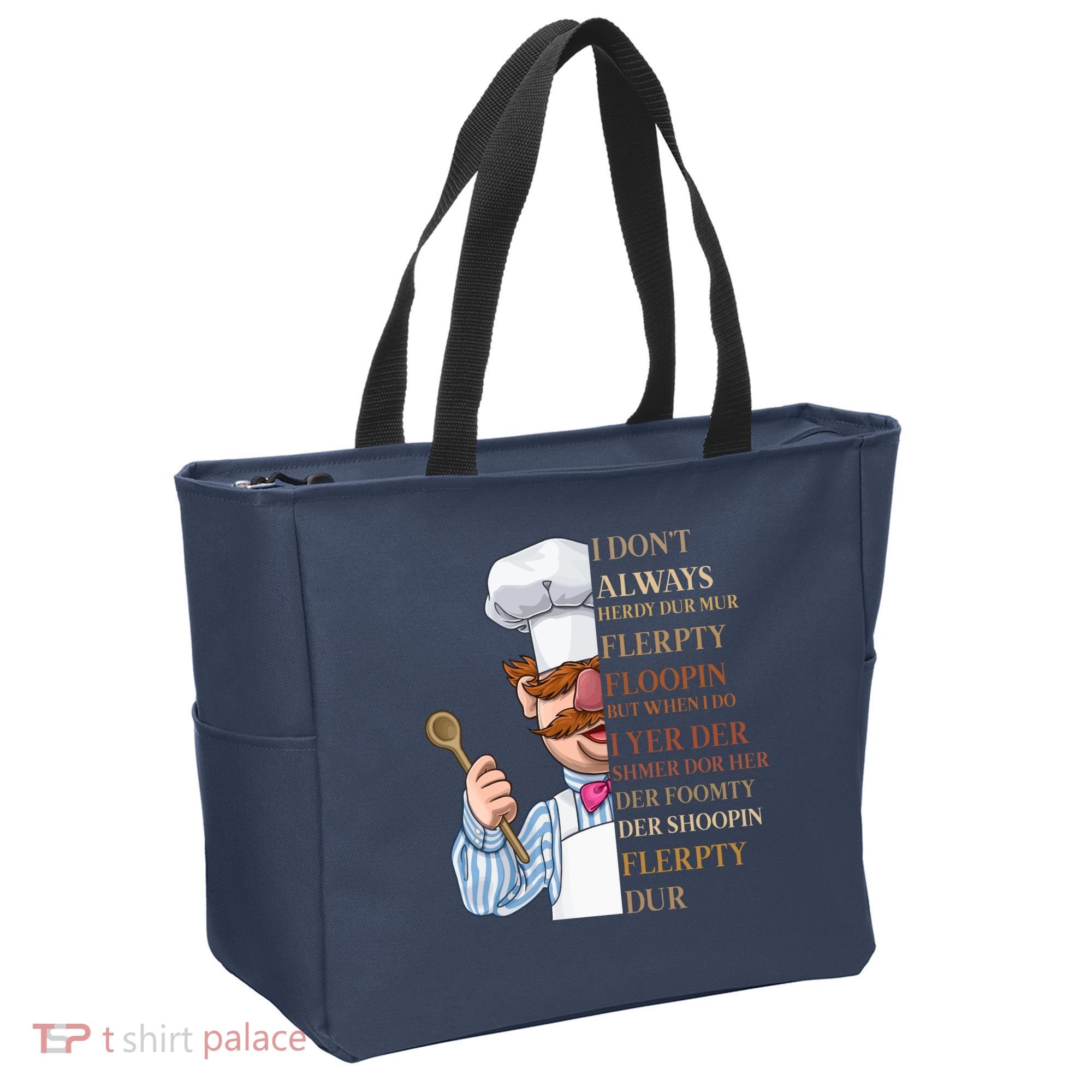 I Don't Always Herdy Dur Mur Flerpty Floopin Tote Bag