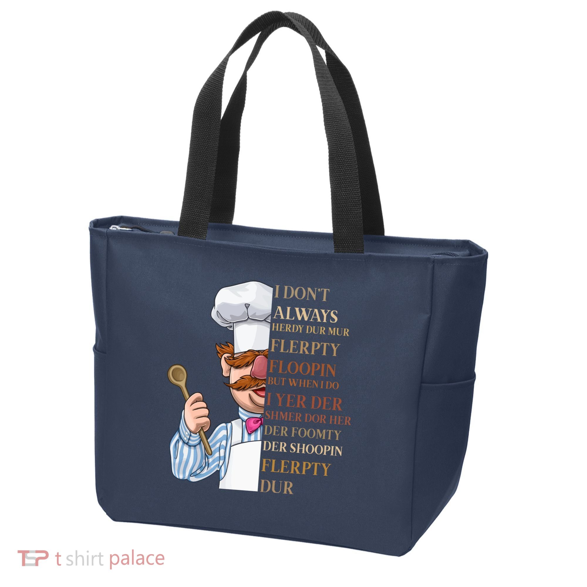 I Don't Always Herdy Dur Mur Flerpty Floopin Tote Bag