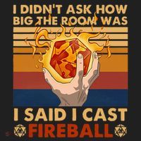 I Didnt Ask How Big The Room Was I Said I Cast F.I.R.E.B.A.L.L Women's Sweatshirt thumb 2