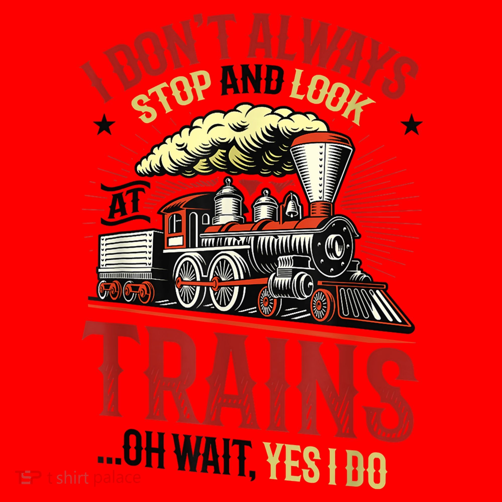 I Don't Always Stop And Look At Trains Gift Santa Hat