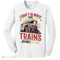 I Don't Always Stop And Look At Trains Gift Kids Long Sleeve Shirt thumb 0