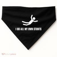 I Do All My Own Stunts Dark USA-Made Doggie Bandana thumb 0