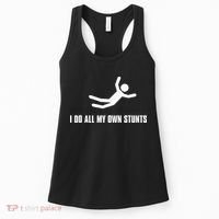 I Do All My Own Stunts Dark Women's Tank Top thumb 0