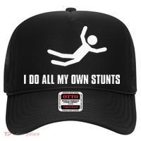 I Do All My Own Stunts Dark Hat thumb 0