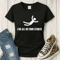 I Do All My Own Stunts Dark Women's T-Shirt thumb 3
