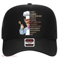 I DonT Always Herdy Dur Mur Flerpty Floopin Funny Swedish Chef Hat thumb 0