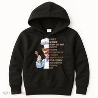I DonT Always Herdy Dur Mur Flerpty Floopin Funny Swedish Chef Kids Hoodie thumb 0