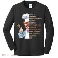 I DonT Always Herdy Dur Mur Flerpty Floopin Funny Swedish Chef Kids Long Sleeve Shirt thumb 0
