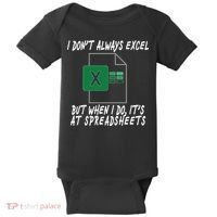 I Don't Always Excel But When I Do It's At Spreadsheets Baby Bodysuit thumb 0