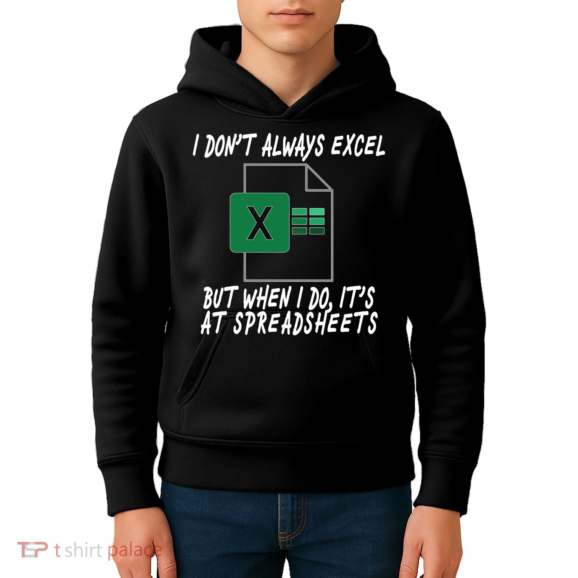 I Don't Always Excel But When I Do It's At Spreadsheets Kids Hoodie