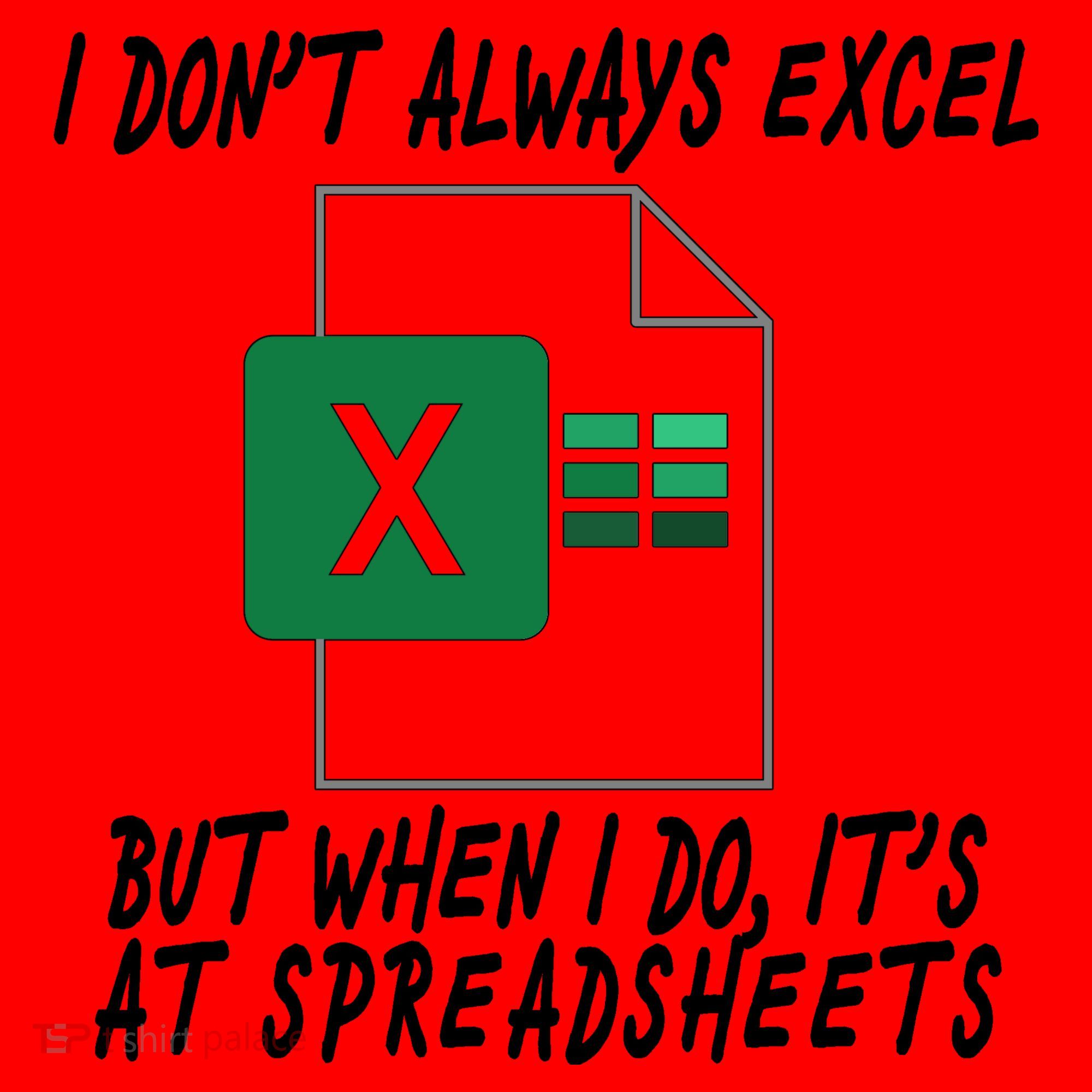 I Don't Always Excel But When I Do It's At Spreadsheets Santa Hat