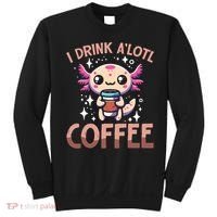 I Drink A'lotl Coffee Funny Axolotl Kawaii Sweatshirt thumb 0