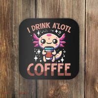 I Drink A'lotl Coffee Funny Axolotl Kawaii Coaster thumb 0