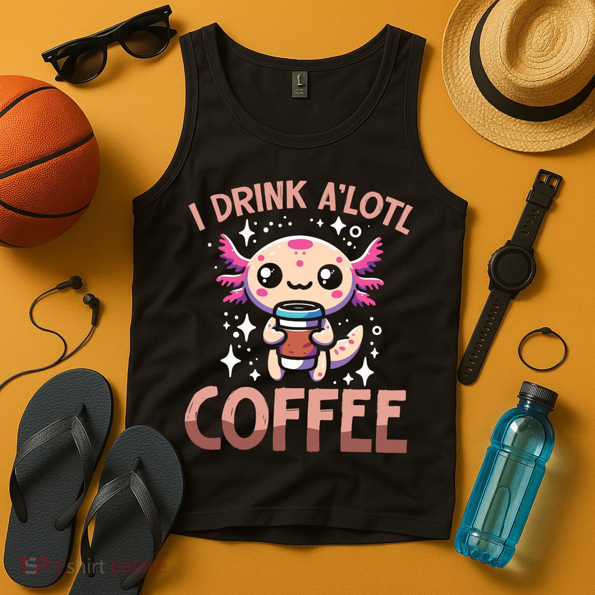 I Drink A'lotl Coffee Funny Axolotl Kawaii Tank Top