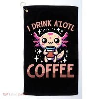 I Drink A'lotl Coffee Funny Axolotl Kawaii Golf Towel thumb 0