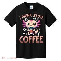I Drink A'lotl Coffee Funny Axolotl Kawaii Kids T-Shirt thumb 0