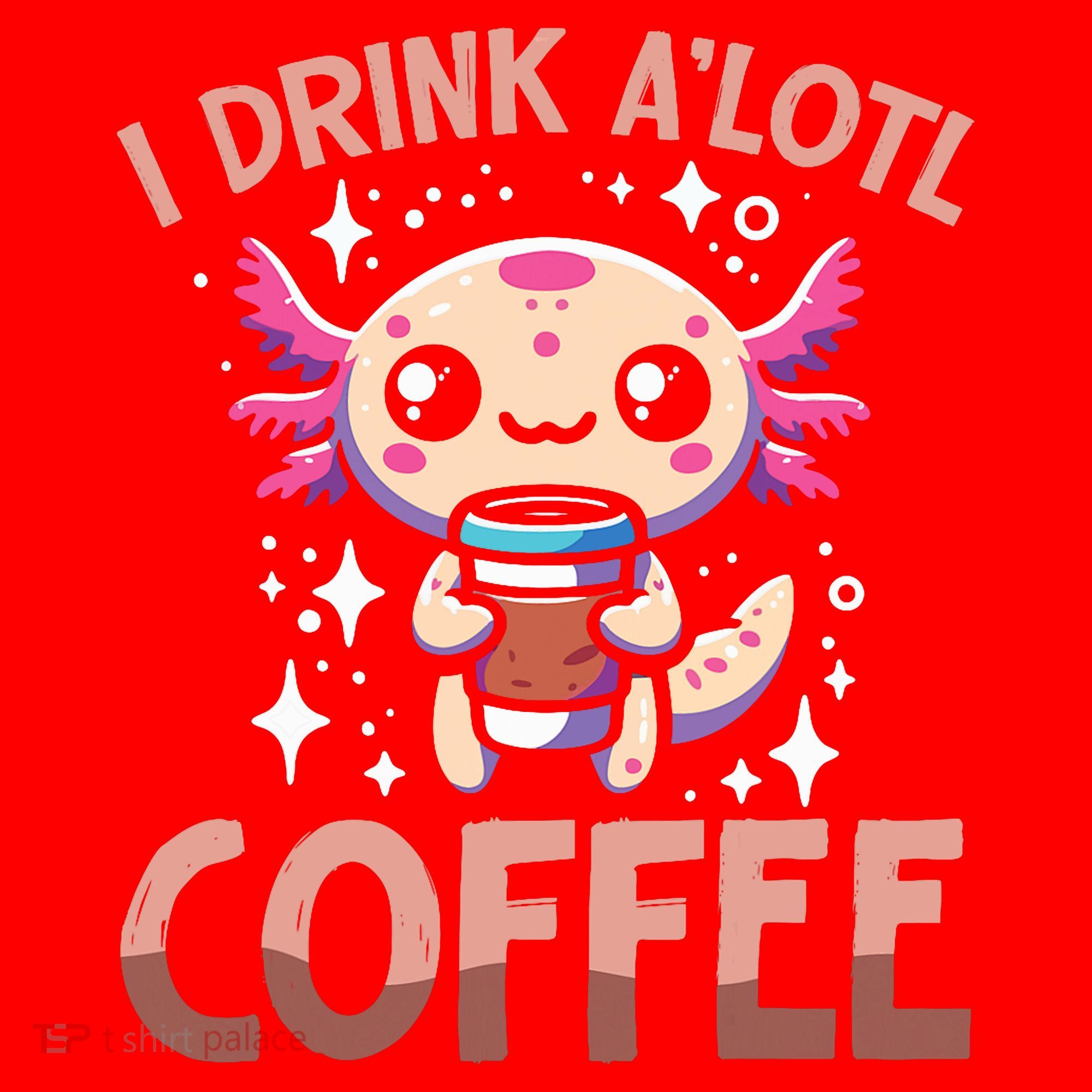 I Drink A'lotl Coffee Funny Axolotl Kawaii Santa Hat