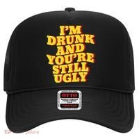I'm Drunk And You're Still Ugly Drunk Jokes Alcohol Party Gift Hat thumb 0