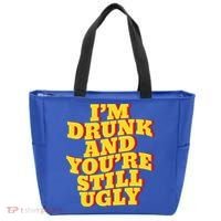 I'm Drunk And You're Still Ugly Drunk Jokes Alcohol Party Gift Tote Bag thumb 0