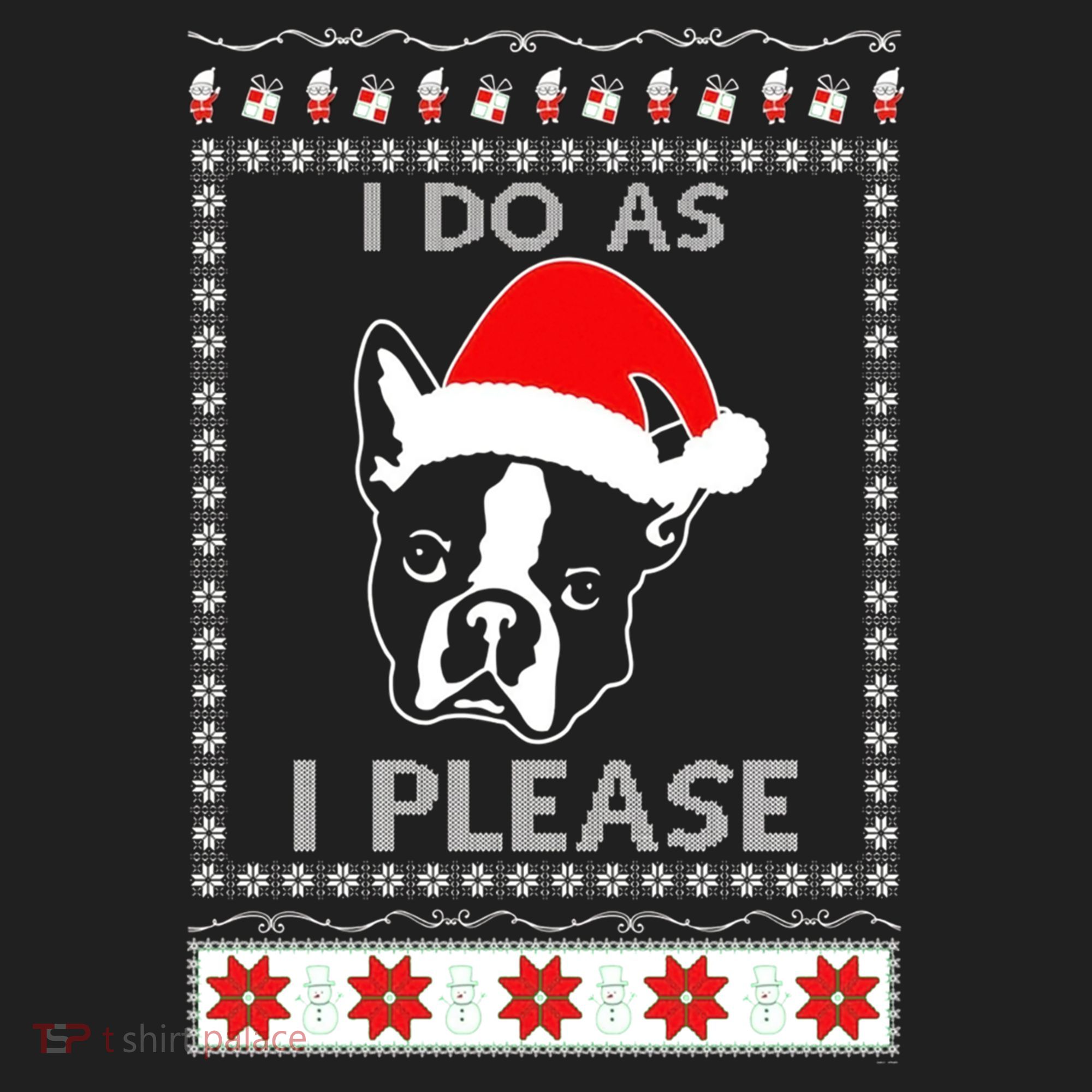 I Do As I Please Boston Terrier Ugly Christmas Sweater Cute Gift Beanie