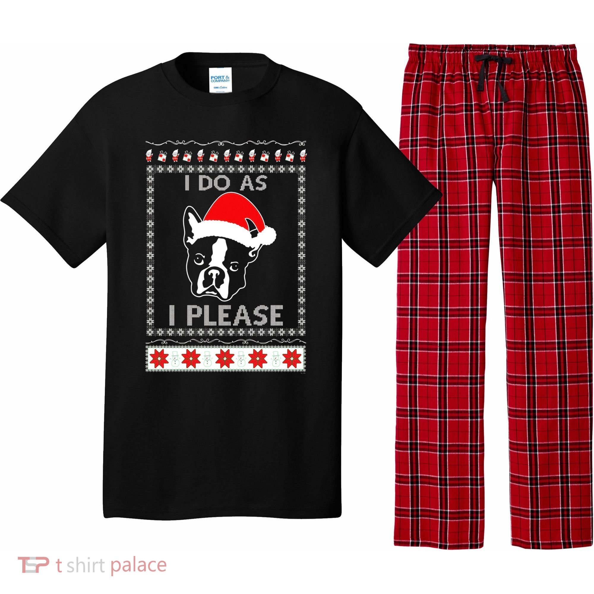 I Do As I Please Boston Terrier Ugly Christmas Sweater Cute Gift Pajama Set