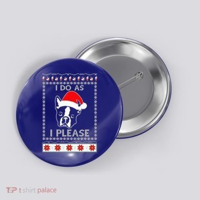I Do As I Please Boston Terrier Ugly Christmas Sweater Cute Gift Button