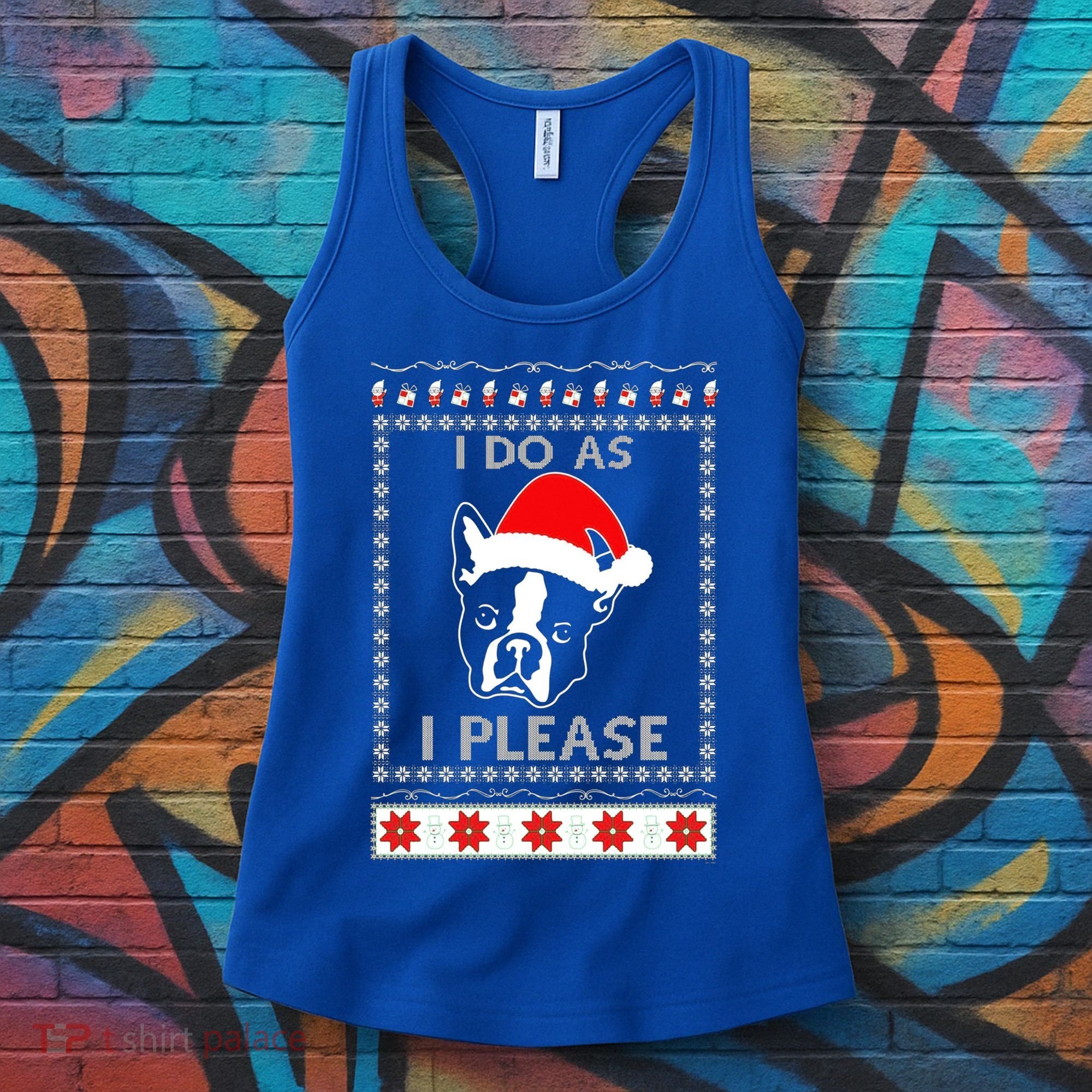 I Do As I Please Boston Terrier Ugly Christmas Sweater Cute Gift Women's Tank Top