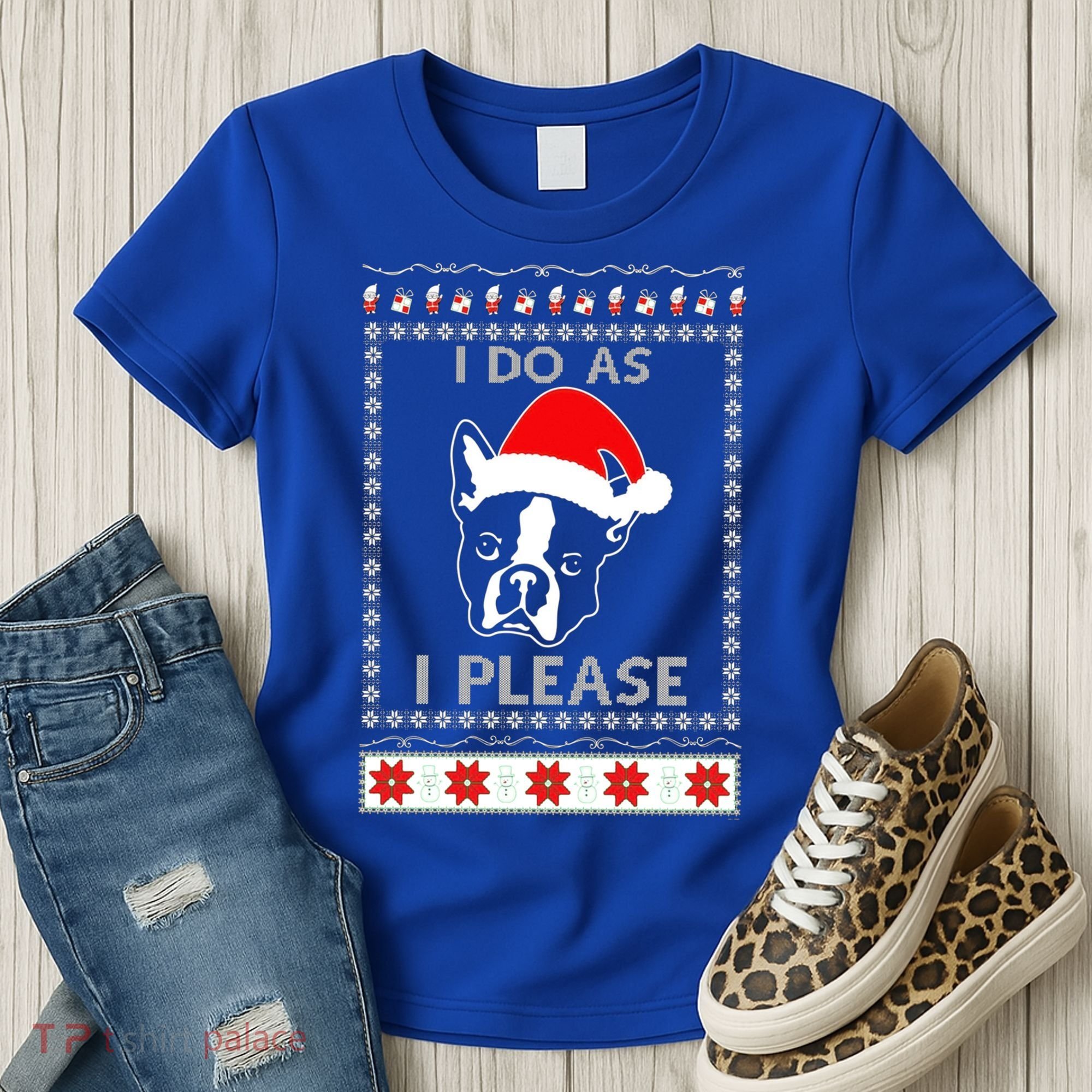I Do As I Please Boston Terrier Ugly Christmas Sweater Cute Gift Women's T-Shirt