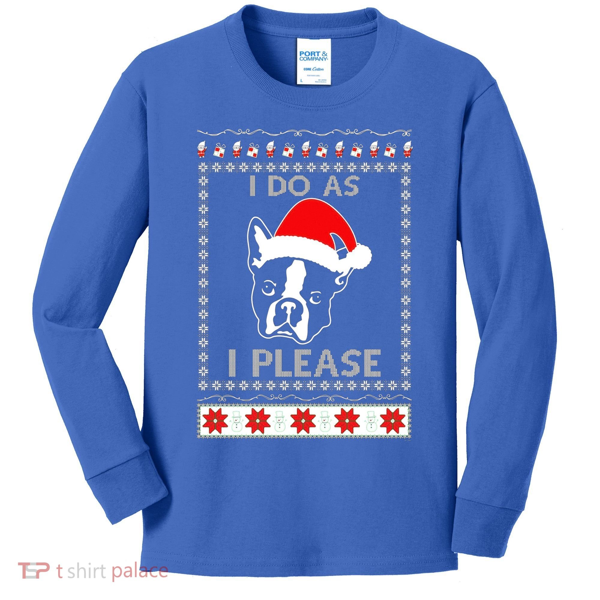 I Do As I Please Boston Terrier Ugly Christmas Sweater Cute Gift Kids Long Sleeve Shirt