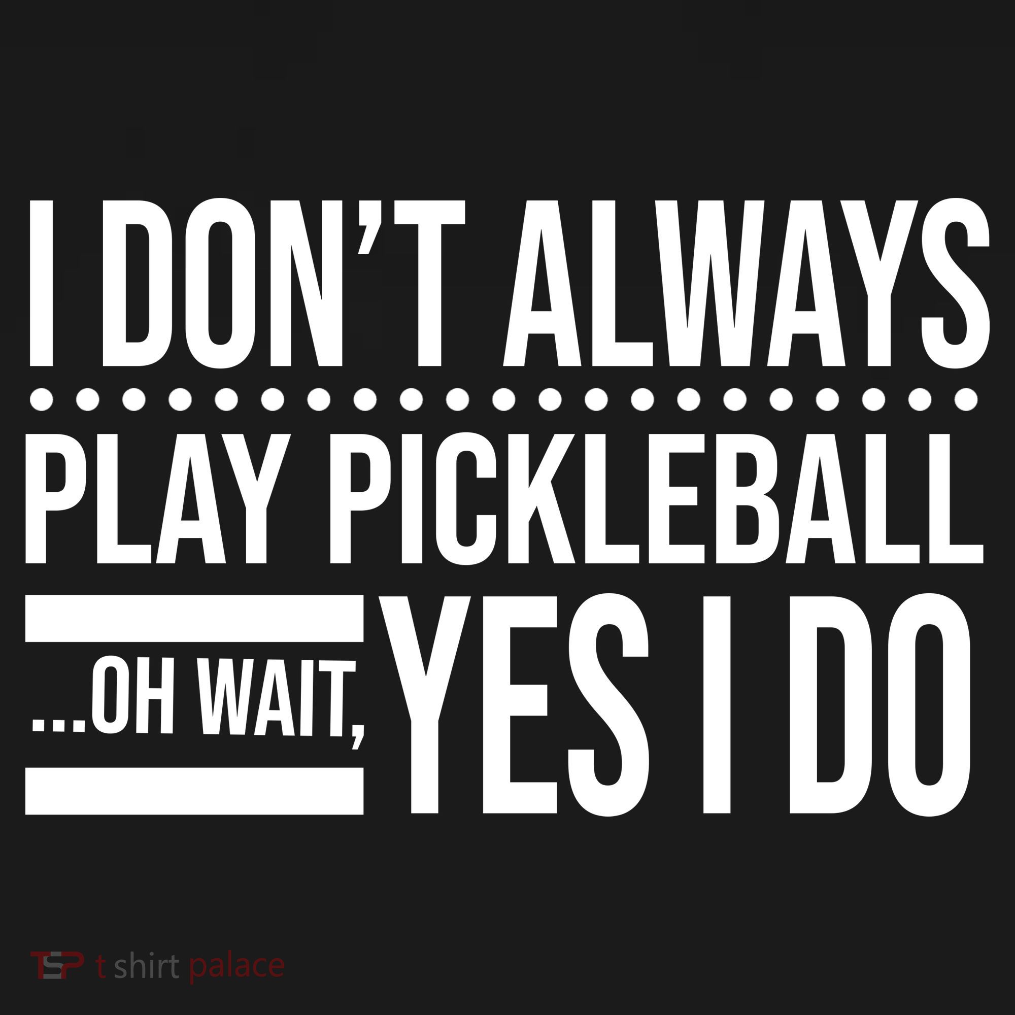 I Don't Always Play Pickleball Funny Ornament