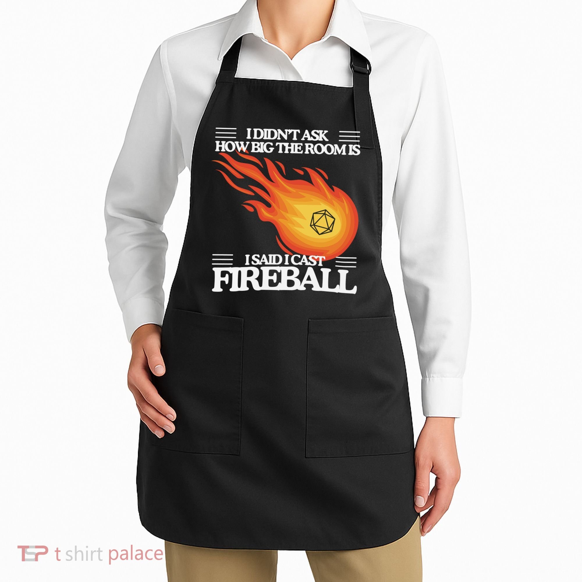 I Didnt Ask How Big The Room Is F.I.R.E.B.A.L.L Apron