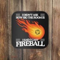 I Didnt Ask How Big The Room Is F.I.R.E.B.A.L.L Coaster thumb 0
