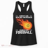 I Didnt Ask How Big The Room Is F.I.R.E.B.A.L.L Women's Tank Top thumb 0
