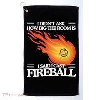 I Didnt Ask How Big The Room Is F.I.R.E.B.A.L.L Golf Towel thumb 0