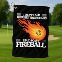 I Didnt Ask How Big The Room Is F.I.R.E.B.A.L.L Golf Towel thumb 1