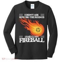 I Didnt Ask How Big The Room Is F.I.R.E.B.A.L.L Kids Long Sleeve Shirt thumb 0