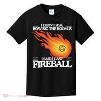 I Didnt Ask How Big The Room Is F.I.R.E.B.A.L.L Kids T-Shirt thumb 0