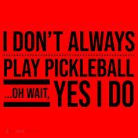 I Don't Always Play Pickleball Oh Wait Yes I Do Santa Hat thumb 1
